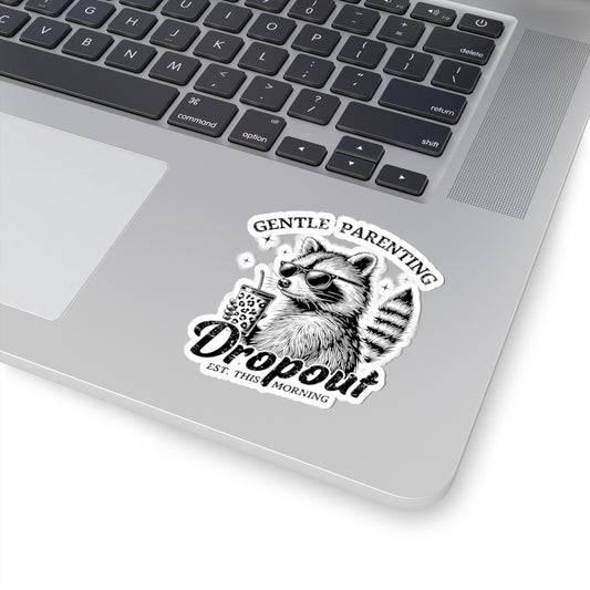 Gentle Parenting Dropout Stickers - Fun Raccoon Design for Parents