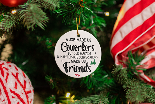 Christmas Ornament - Coworker - Funny Ornament - Gift for friend
