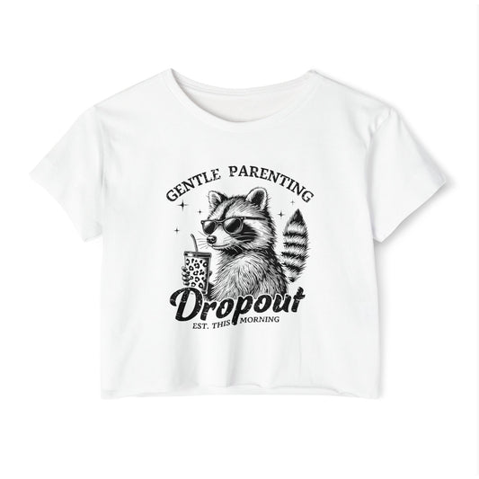 Gentle Parenting Dropout Crop Top - Fun and Stylish Women's Festival Tee
