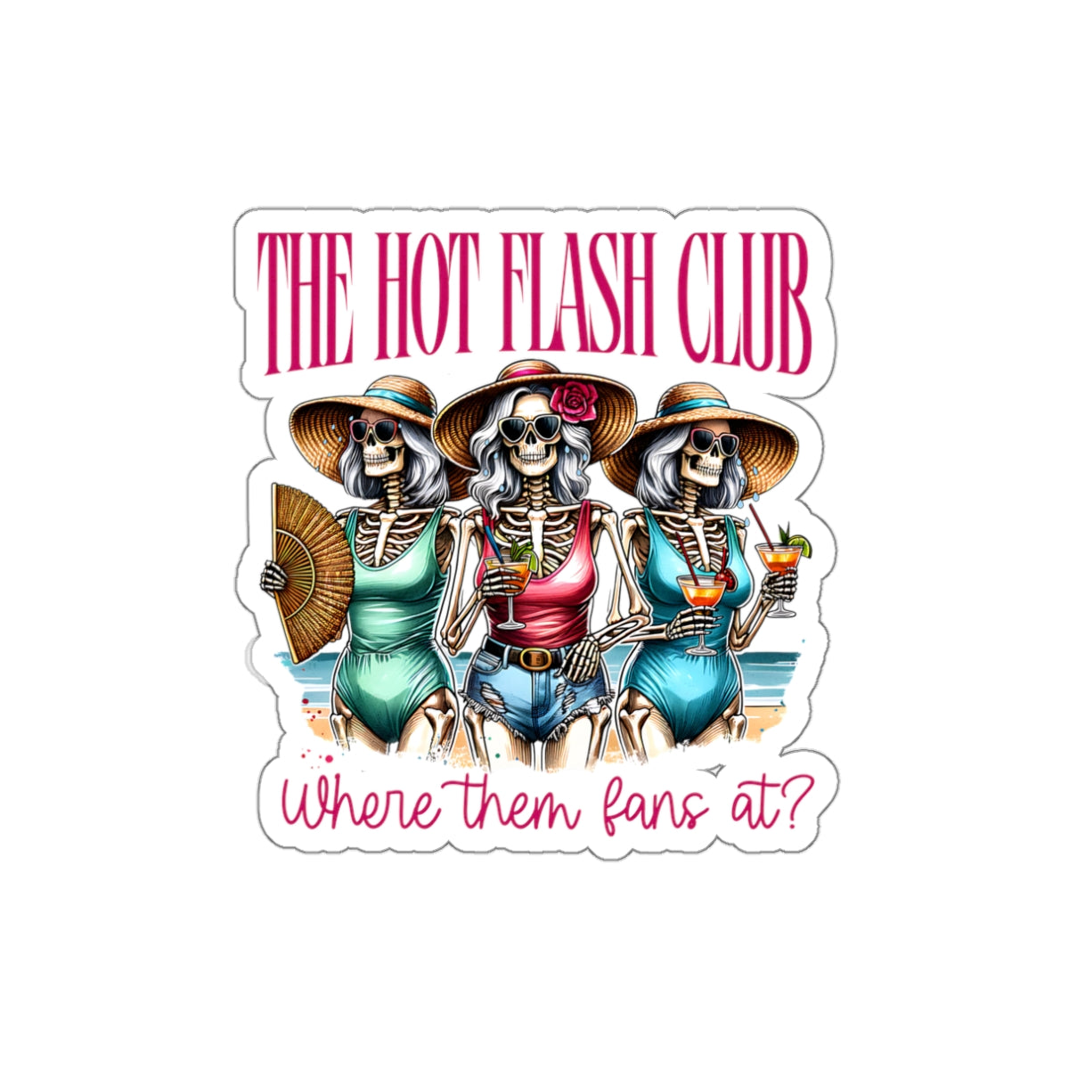 Hot Flash Club Die-Cut Stickers - Fun and Sassy Summer Mom Sticker