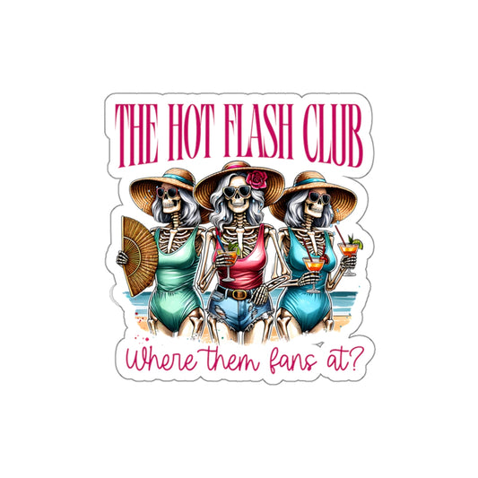 Hot Flash Club Die-Cut Stickers - Fun and Sassy Summer Mom Sticker