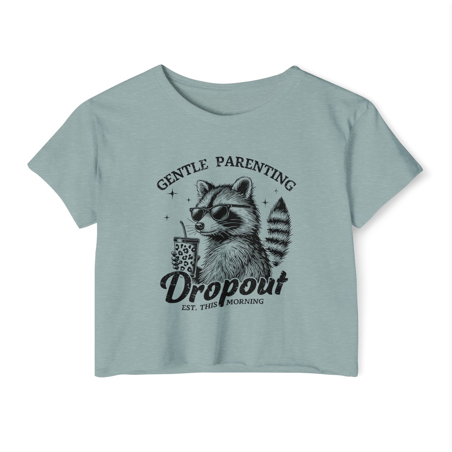 Gentle Parenting Dropout Crop Top - Fun and Stylish Women's Festival Tee