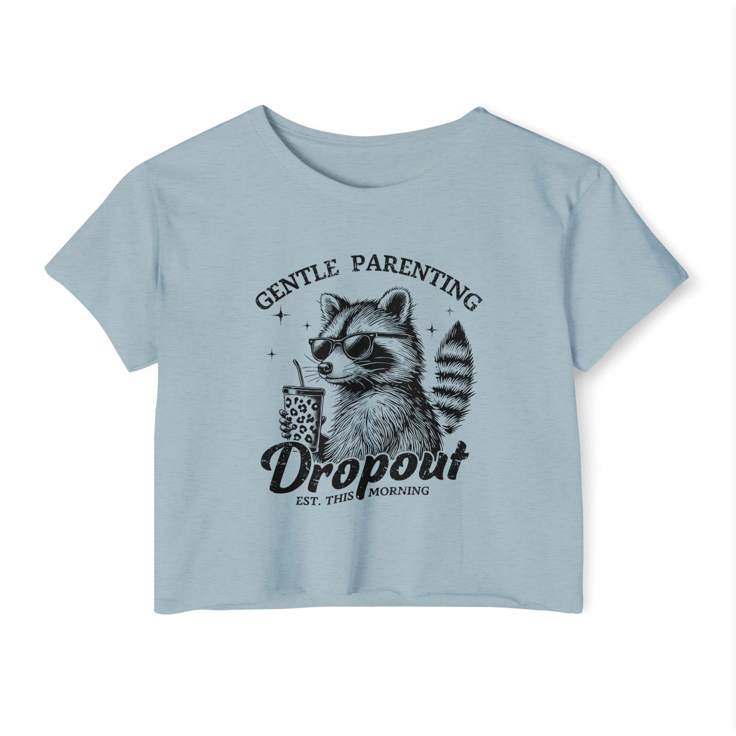 Gentle Parenting Dropout Crop Top - Fun and Stylish Women's Festival Tee