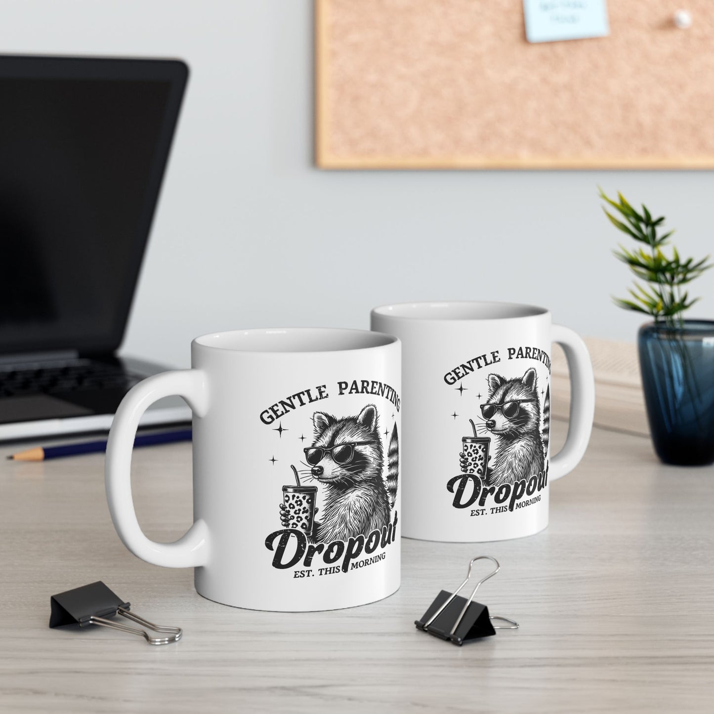 Gentle Parenting Dropout - funny Mother's Day Gift - Coffee Mug - Mom Life