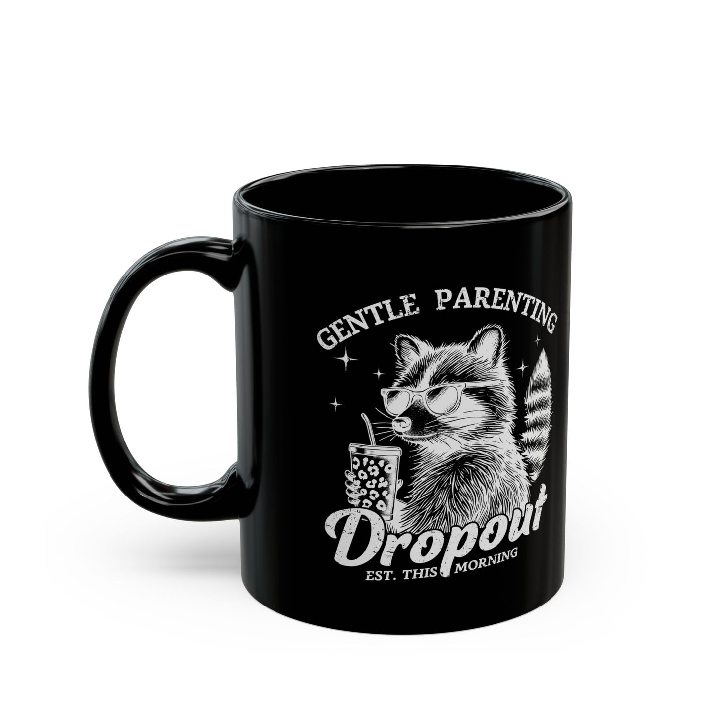 Gentle Parenting Dropout Mug - Funny Raccoon Design | Perfect Gift for Parents